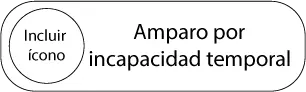 Amparo por- incapacidad temporal